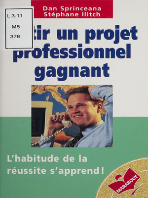 cover image of Bâtir un projet professionnel gagnant